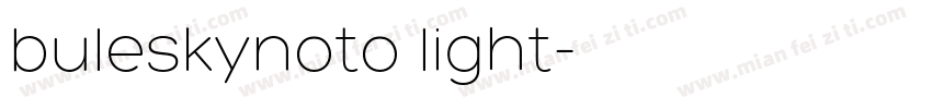 buleskynoto light字体转换